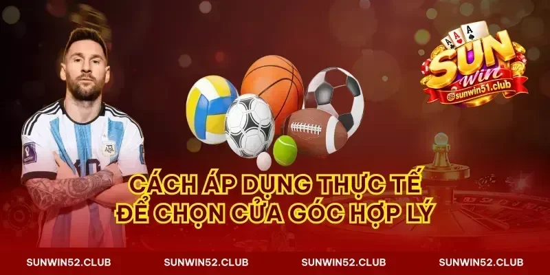 Cách áp dụng thực tế để chọn cửa góc hợp lý